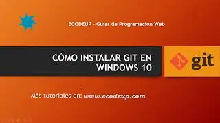 Cómo instalar Git en WIndows 10 y crear un repositorio local