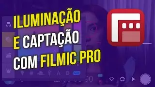 Como GRAVAR seus vídeos com o CELULAR de forma PROFISSIONAL - Captação e iluminação