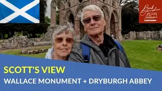 Scott's View, Wallace Statue and Dryburgh Abbey