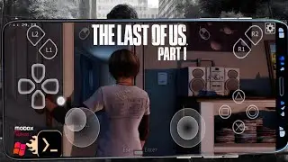 The Last Of Us Test on Mobile - Mobox Emulator | NextGen Games For Mobile