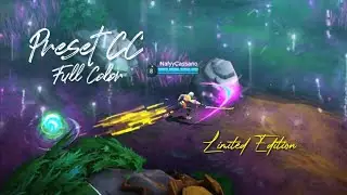 NEW PRESET CC FULL COLOR AESTHETIC HD MOBILE LEGEND!!
