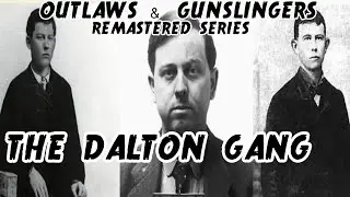 Outlaws & Gunslingers | Ep. 160 | Remastered | The Dalton Gang