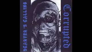 Corrupted / Scarver's Calling (Full Split 7