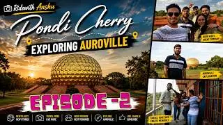 PondiCherry Vlog |  Episode 2 | Anshu Raj