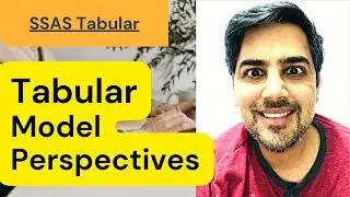 How to create Perspectives in SSAS Tabular Model - 08 (SQL server analysis services)