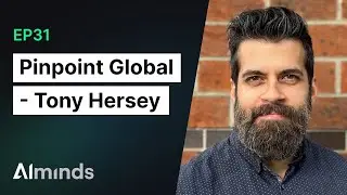 Tony Hersey, Director of Marketing at Pinpoint Global | AIMinds #031