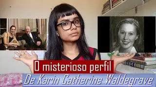 O MISTERIOSO PERFIL DO FACEBOOK DE KARIN CATHERINE