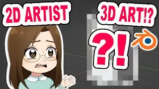 2D Artist Tries to Make 3D Art for the FIRST TIME! 😨