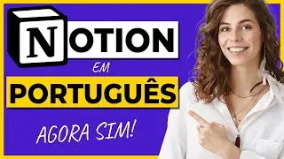 Notion em Português! Melhor Ferramenta de Produtividade