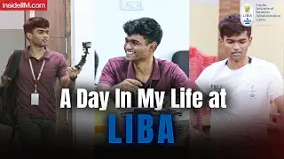 A Realistic Day In My Life As A PGDM Student at LIBA, Chennai.