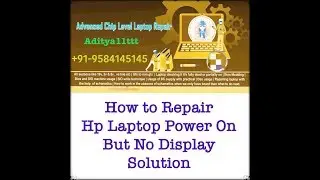 How to Repair Hp Laptop Power On But No Display issue solved by 