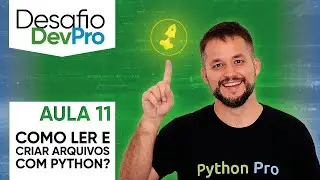 DevPro Challenge – How to read and create files with Python? – Lesson 11