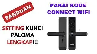 Lengkap! Setting PALOMA Smart Door Lock Kunci Pintu Digital Door Smart Home Tuya WiFi DLP 2131