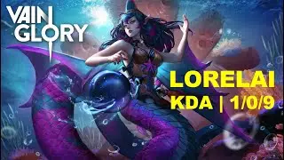 LORELAI | VAINGLORY | KDA 1/0/9
