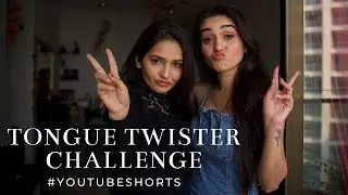 Tongue Twister Challenge | Youtube Shorts | Sharma Sisters | Tanya Sharma | Kritika Sharma