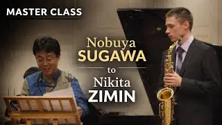 Nobuya SUGAWA - Master Class to Nikita ZIMIN