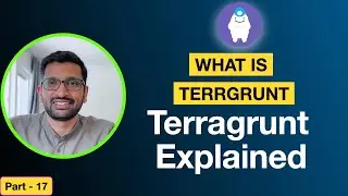 What is Terragrunt and how to use Terragrunt? | Terragrunt Tutorial