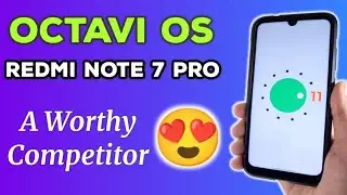Octavi OS for Redmi Note 7 Pro • OFFICIAL Android 11 • Review 🔥