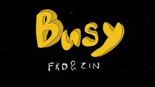 FKD feat ZIN / Busy (Short ver.)