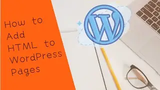 How to add HTML code to WordPress Page