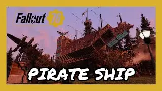 Fallout 76 Pirate Ship Camp