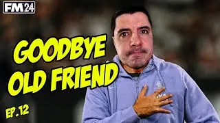 Until Next Time! | Journeyman Ep. 12 ⚽ | FM 2024 🎮