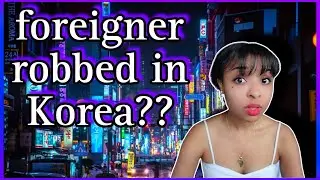 He Asked Me on a Date Then ROBBED ME?! | Dating in Korea Storytime