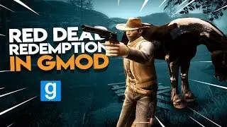 Red Dead Redemption 2 in GMOD | GMOD RECREATIONS 2018