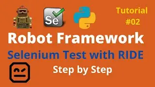 2.Robot Framework Beginner Tutorial 2 - How to create first Selenium Test with RIDE In Hindi