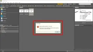 Bridge's parents application is not active | Permanent FIX | Camera Raw editing is not enabled CS6