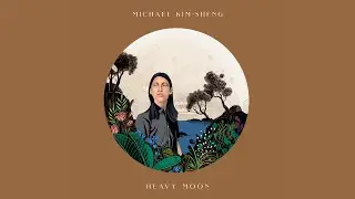 Michael Kim-Sheng - Heavy Moon [Full Album]