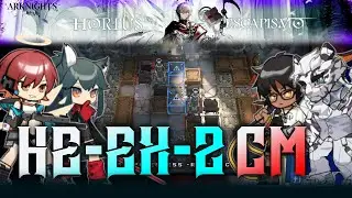 [Arknights] HE-EX-2 | Challenge Mode | Hortus De Escapismo