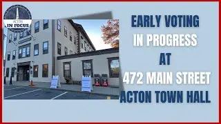Early Voting in Progress - Acton MA