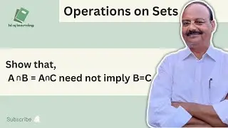 Operations on Sets | Show that A intersection B = A intersection C need not imply B=C