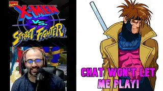 Trying to Beat the Game While Chat Goes Nuts! - Gambit Playthrough (X-Men vs Street Fighter)