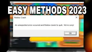 ROBLOX CRASH ERROR FIX (2023) | How To Fix An Unexpected Error Occurred And Roblox Needs To Quit