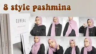 Tutorial pashmina simpel ala selebgram | 8 style pashmina