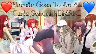 Naruto Goes To An All Girls School Remake Part 2❤️🧡💙🤍. Naruto Texting Story