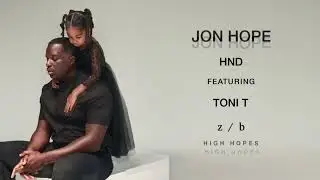 Jon Hope - HND ft. TONI T (Official Audio)