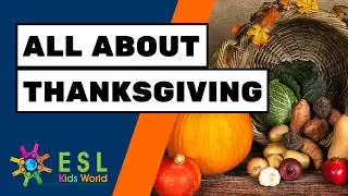 🦃All About Thanksgiving | Thanksgiving Story for ESL Kids
