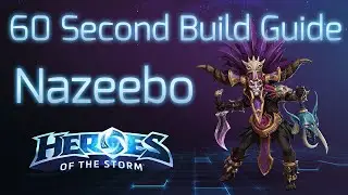 Heroes of the Storm: Nazeebo - 60 Second Build Guide (Ranged Specialist)
