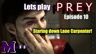 Prey Episode 10 (Stare down with Lane Carpenter)