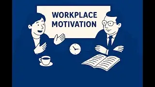 Workplace Motivation