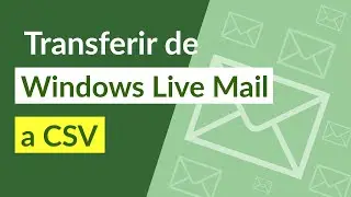 Transferir de Windows Live Mail a CSV Valores Separados por Comas Con Rapidez