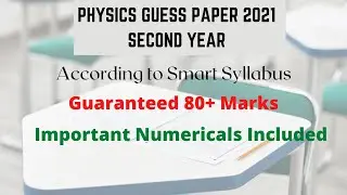 Physics Second Year Guess Paper According To Smart Syllabus 2021