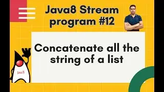 Java8 Streams Interview Question-12-Concatenate all the string of a given list of string -by Naren