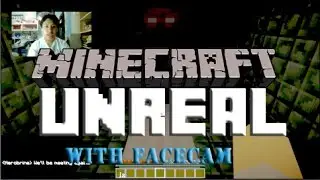 MINECRAFT HORROR MAP: UNREAL 1: Herobrine Joins LAN (w/ Facecam)