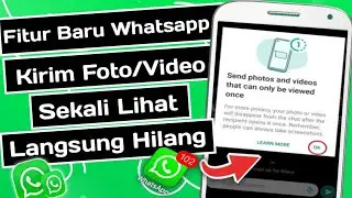 Fitur Baru Whatsapp...!! Cara Mengirim Foto dan Video Hanya Sekali Lihat Langsung Hilang