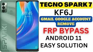 TECNO SPARK 7 (KF6J) FRP BYPASS ANDROID 11|GMAIL GOOGLE ACCOUNT REMOVE SPARK 7|EASY SOLUTION