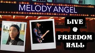 Melody Angel Live @ Freedom Hall